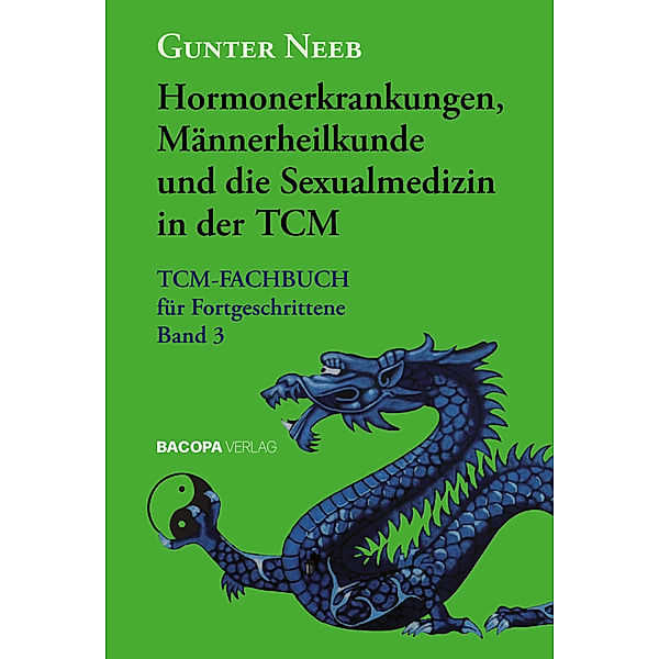 Hormonerkrankungen, Männerheilkunde und die zwei Yin der TCM, Gunter Neeb