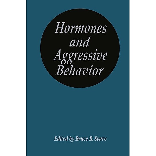 Hormones and Aggressive Behavior, Bruce B. Svare