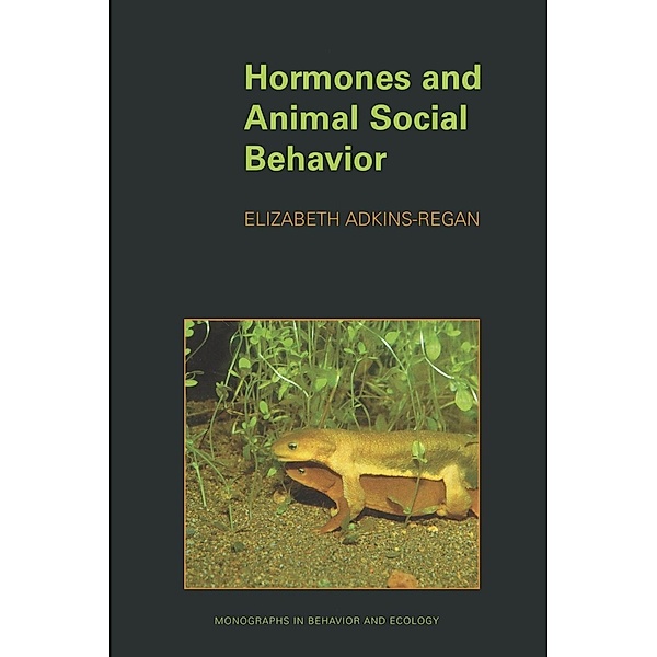 Hormones and Animal Social Behavior, Elizabeth Adkins-Regan