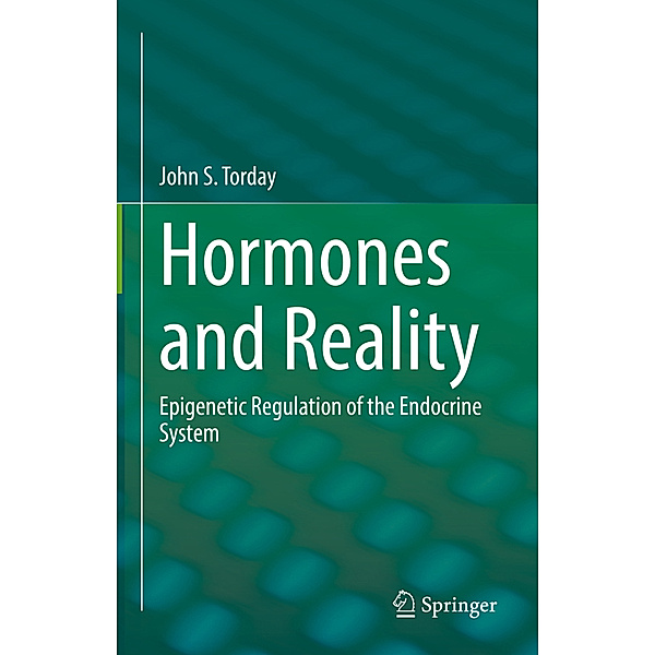 Hormones and Reality, John S. Torday
