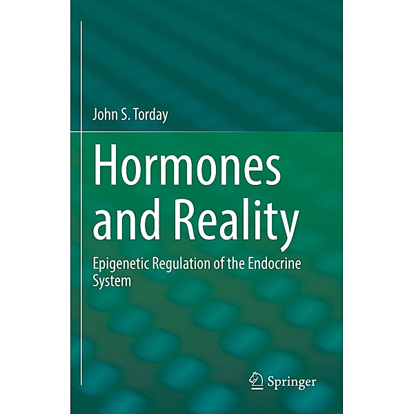 Hormones and Reality, John S. Torday