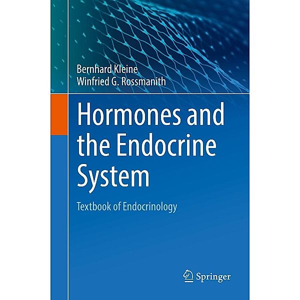 Hormones and the Endocrine System, Bernhard Kleine, Winfried G. Rossmanith