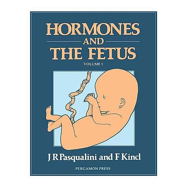 Hormones and the Fetus, F. A. Kincl, J. R. Pasqualini