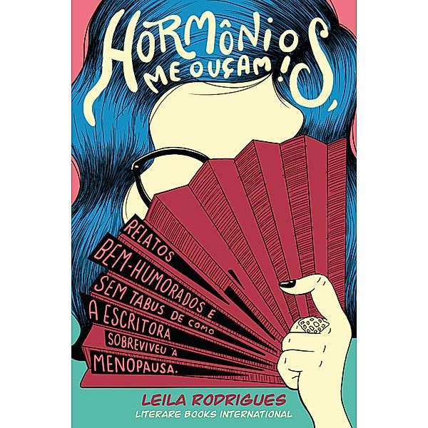 Hormônios, me ouçam!, Leila Rodrigues