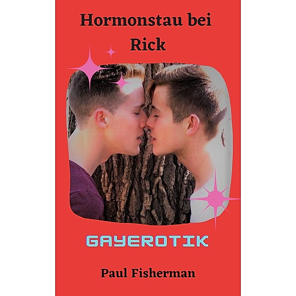 Hormonstau bei Rick, Paul Fisherman