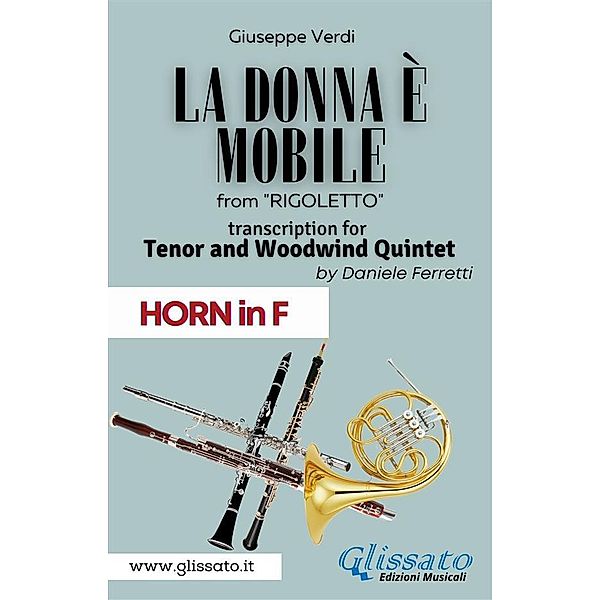 (Horn) La donna è mobile - Tenor & Woodwind Quintet / La Donna è Mobile - Tenor & Woodwind Quintet Bd.6, Verdi Giuseppe