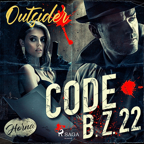 Horna-sarja - Code B. Z. 22, Outsider