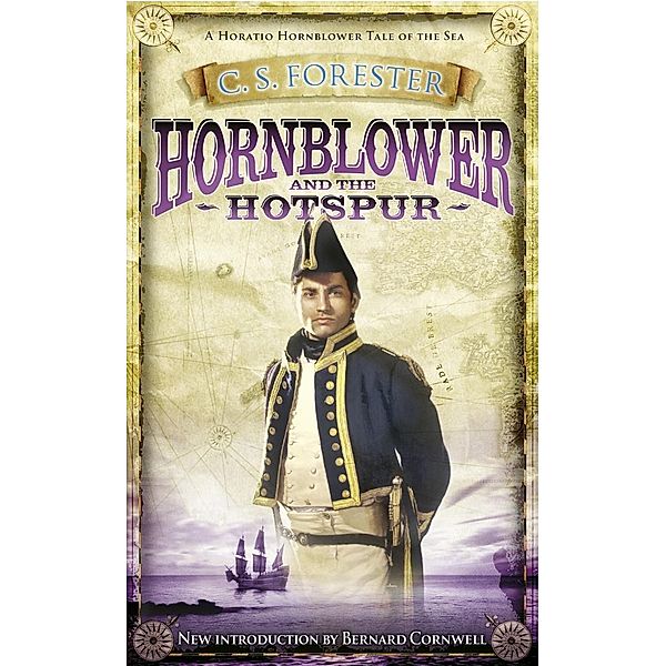 Hornblower and the Hotspur / A Horatio Hornblower Tale of the Sea Bd.3, C. S. Forester