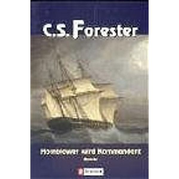 Hornblower wird Kommandant, C. S. Forester