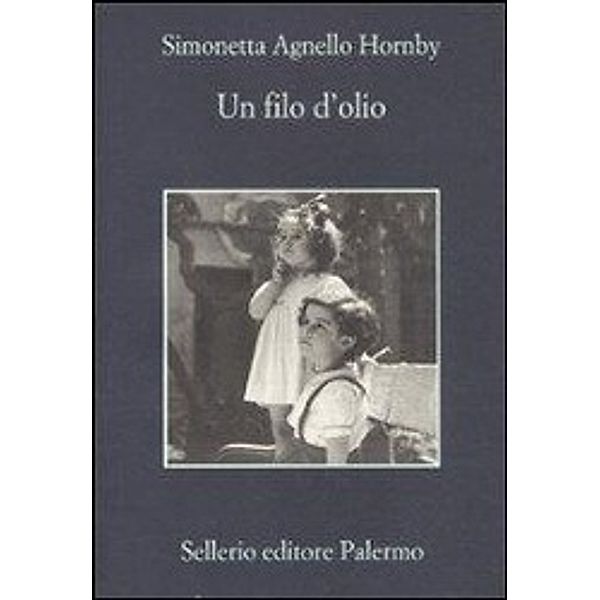 Hornby, S:  Un filo d'olio, Simonetta Agnello Hornby