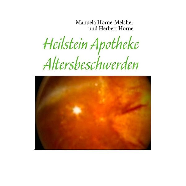 Horne-Melcher, M: Heilstein Apotheke, Manuela Horne-Melcher, Herbert Horne