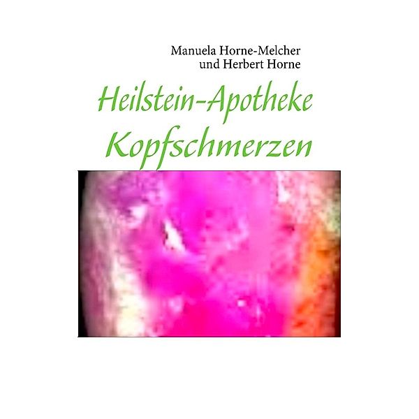 Horne-Melcher, M: Heilstein-Apotheke, Manuela Horne-Melcher, Herbert Horne