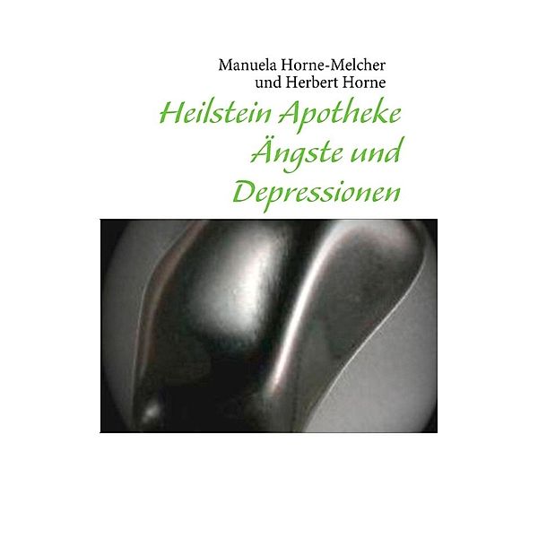 Horne-Melcher, M: Heilstein Apotheke, Manuela Horne-Melcher, Herbert Horne