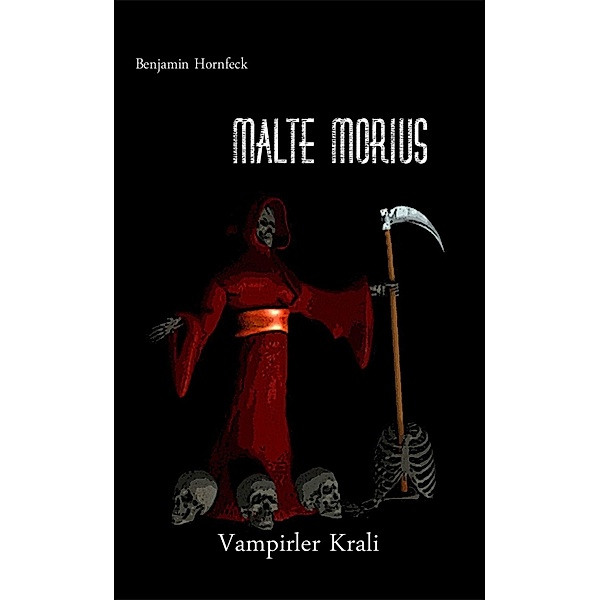Hornfeck, B: Malte Morius Vampirler Krali, Benjamin Hornfeck