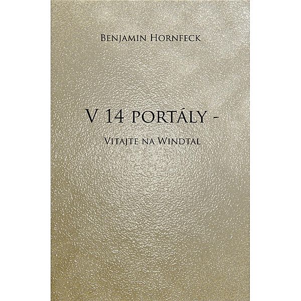 Hornfeck, B: V 14 portaly - Vitajte na Windtal, Benjamin Hornfeck