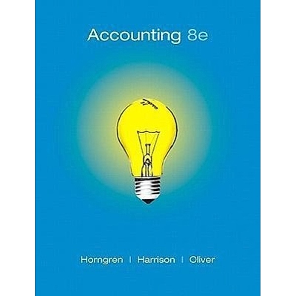 Horngren, C: Accounting: Chapters 1-14, Charles T. Horngren, Walter T. Harrison, Suzanne Oliver