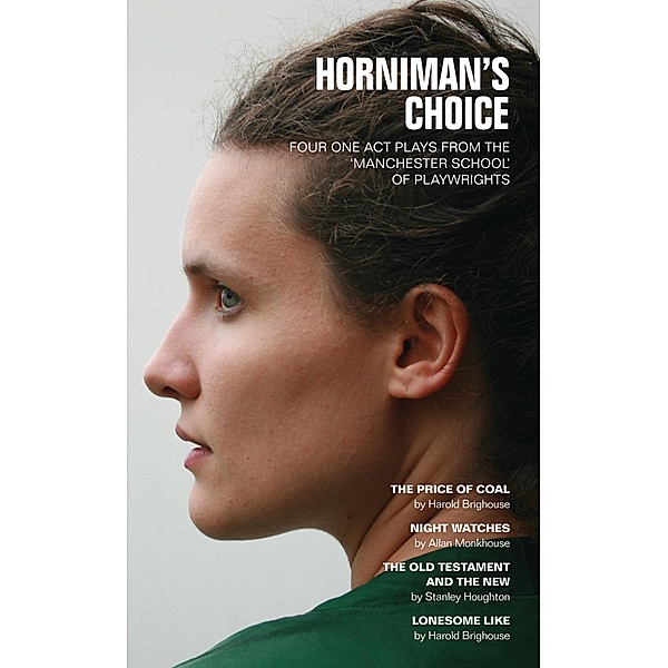 Horniman's Choice, Harold Brighouse, Stanley Houghton, Allan Monkhouse