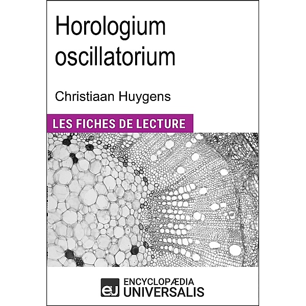 Horologium oscillatorium de Christiaan Huygens, Encyclopaedia Universalis