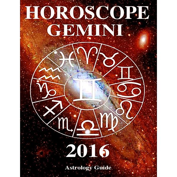 Horoscope 2016 - Gemini, Astrology Guide