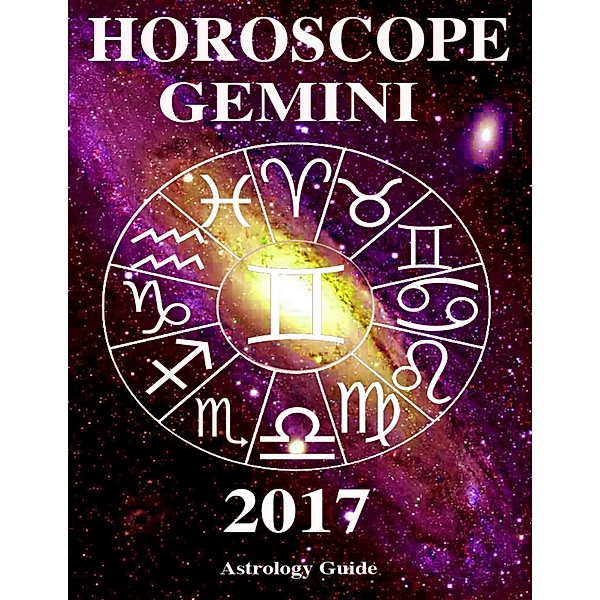Horoscope 2017 - Gemini, Astrology Guide