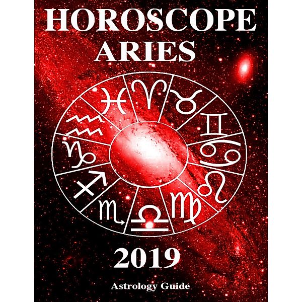 Horoscope 2019 - Aries, Astrology Guide