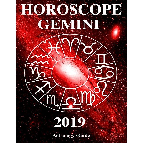 Horoscope 2019 - Gemini, Astrology Guide