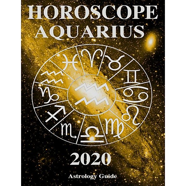 Horoscope 2020 - Aquarius, Astrology Guide