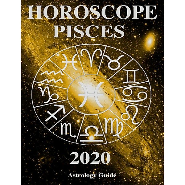 Horoscope 2020 - Pisces, Astrology Guide