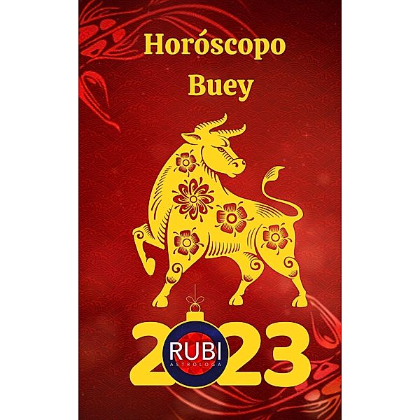 Horóscopo Buey 2023, Rubi Astrologa