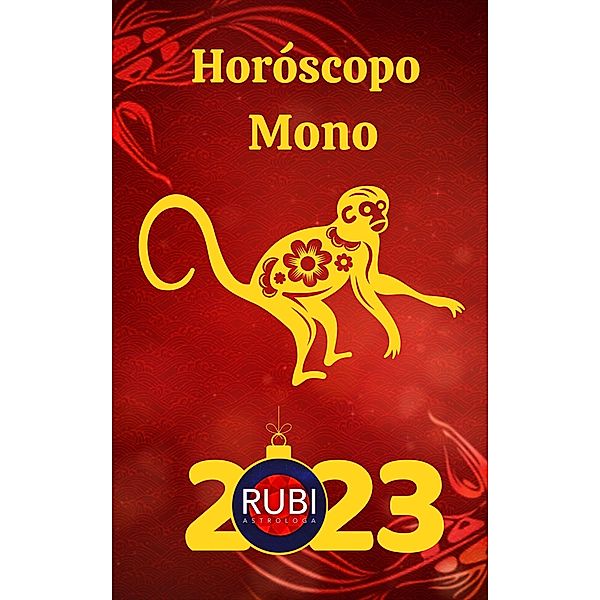Horóscopo Mono 2023, Rubi Astrologa