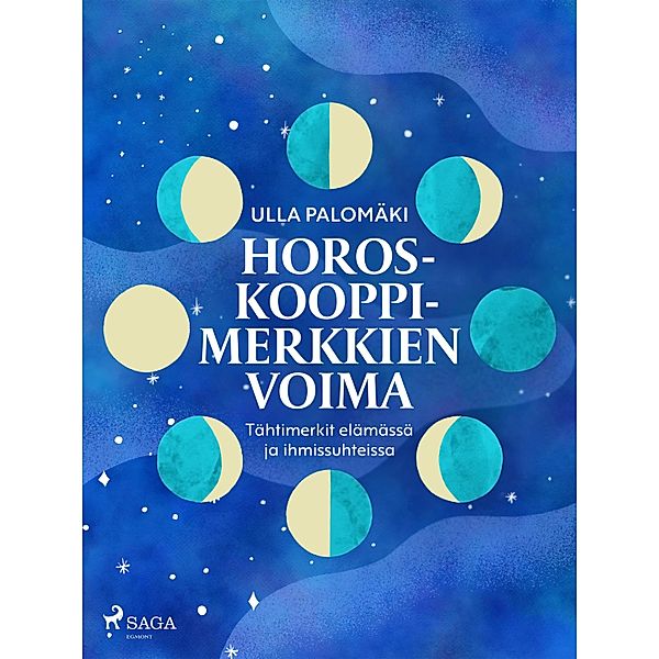 Horoskooppimerkkien voima: tähtimerkit elämässä ja ihmissuhteissa, Ulla Palomäki