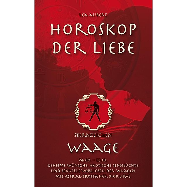 Horoskop der Liebe - Sternzeichen Waage eBook v. Lea Aubert | Weltbild