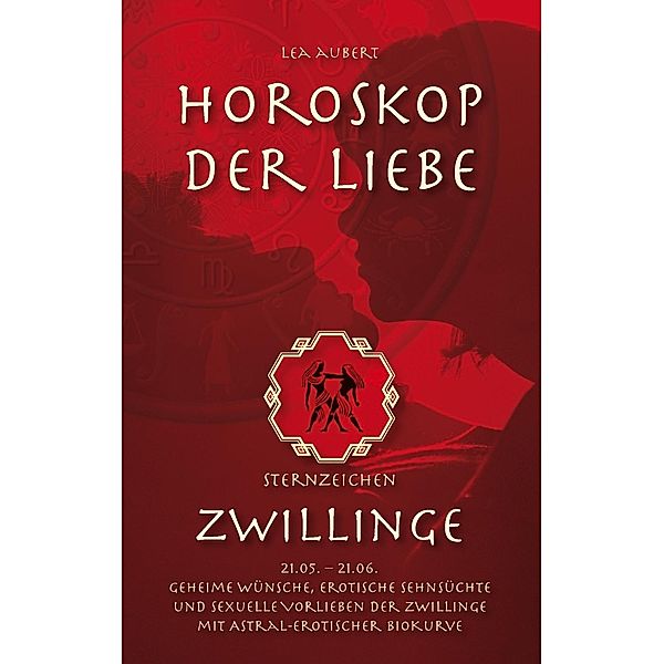 Horoskop der Liebe - Sternzeichen Zwillinge, Lea Aubert