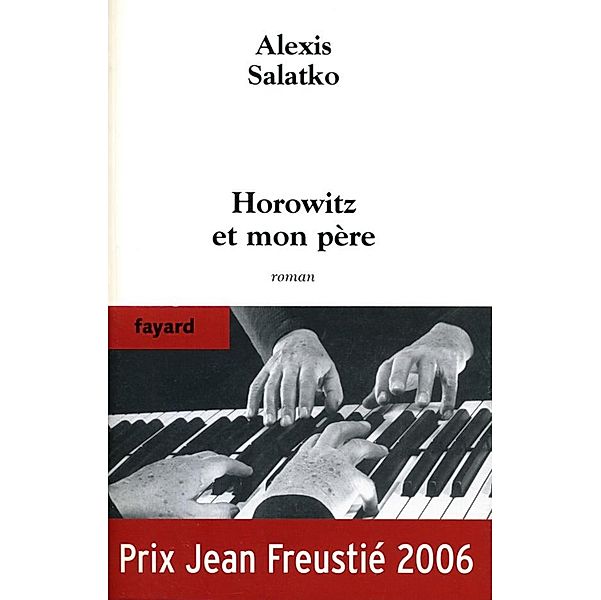 Horowitz et mon père / Littérature Française, Alexis Salatko