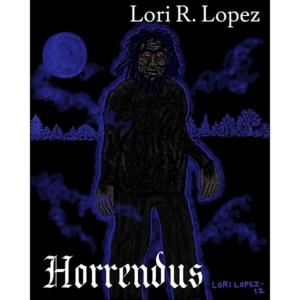 Horrendus, Lori R. Lopez