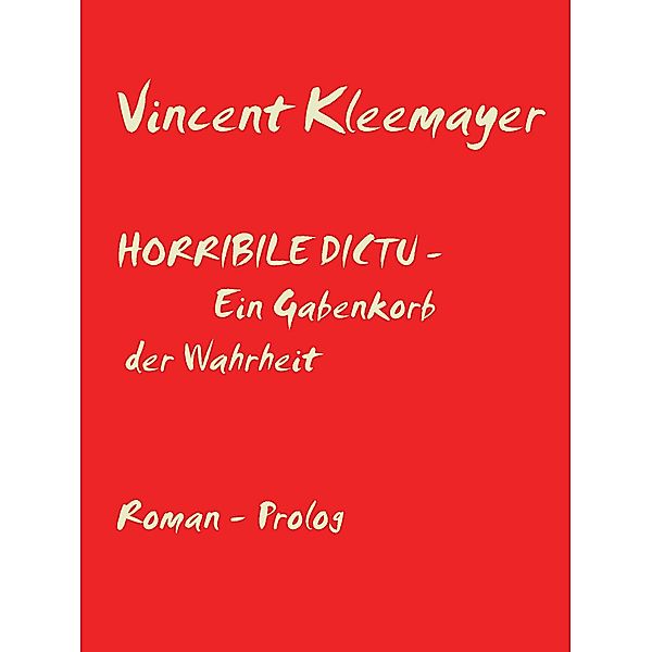 Horribile Dictu, Vincent Kleemayer