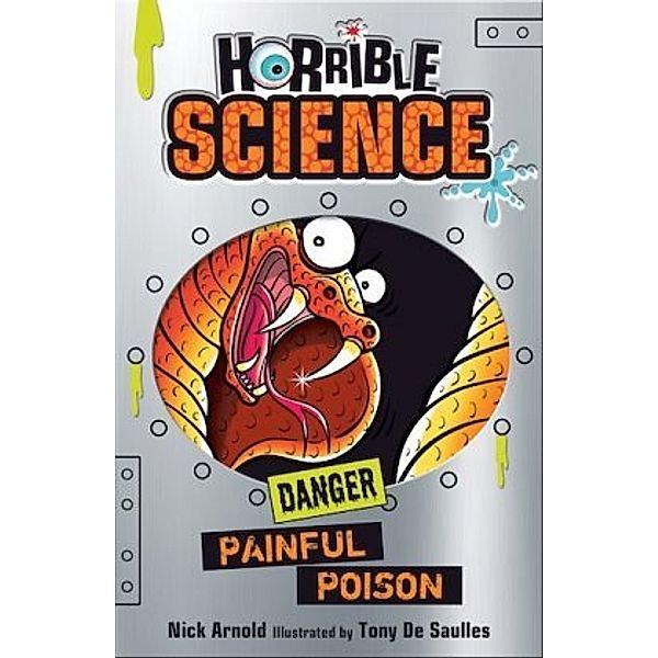 Horrible Science - Painful Poison, Nick Arnold