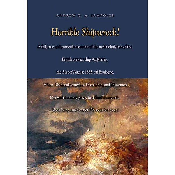 Horrible Shipwreck!, Andrew C A Jampoler