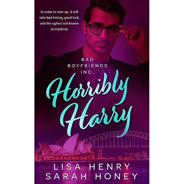 Horribly Harry / Bad Boyfriends, Inc. Bd.2, Lisa Henry, Sarah Honey