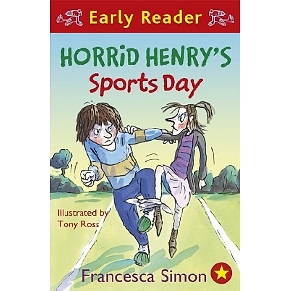Horrid Henry Early Reader: Horrid Henry's Sports Day, Francesca Simon