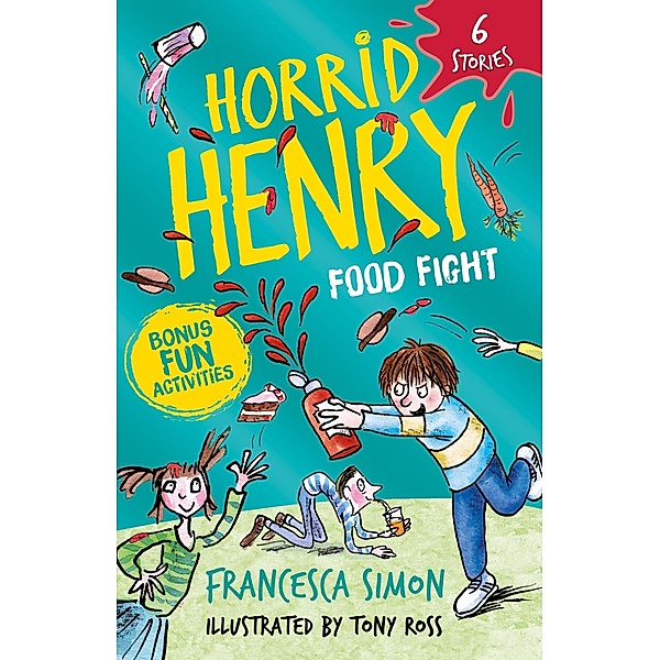Horrid Henry: Food Fight / Horrid Henry Bd.999, Francesca Simon