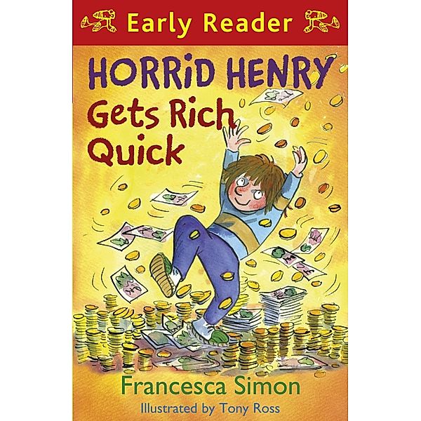 Horrid Henry Gets Rich Quick / Horrid Henry Early Reader Bd.5, Francesca Simon
