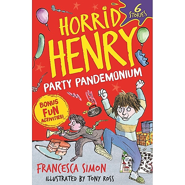 Horrid Henry: Party Pandemonium / Horrid Henry Bd.999, Francesca Simon