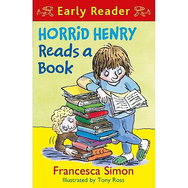 Horrid Henry Reads A Book / Horrid Henry Early Reader Bd.7, Francesca Simon