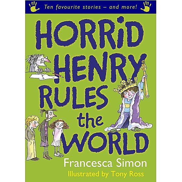 Horrid Henry Rules the World / Horrid Henry Bd.1, Francesca Simon