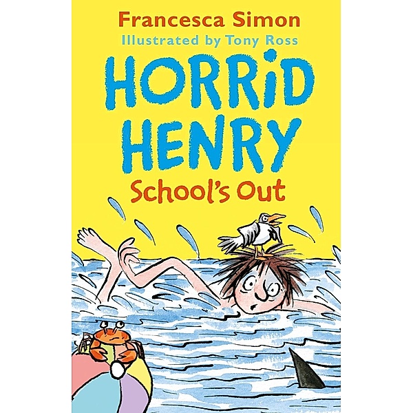 Horrid Henry School's Out / Horrid Henry Bd.1, Francesca Simon