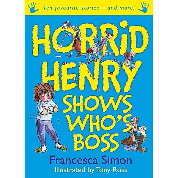 Horrid Henry Shows Who's Boss / Horrid Henry Bd.1, Francesca Simon