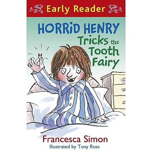 Horrid Henry Tricks the Tooth Fairy / Horrid Henry Early Reader Bd.21, Francesca Simon