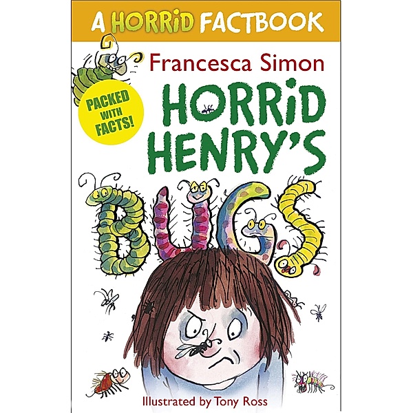 Horrid Henry's Bugs / Horrid Henry Bd.1, Francesca Simon