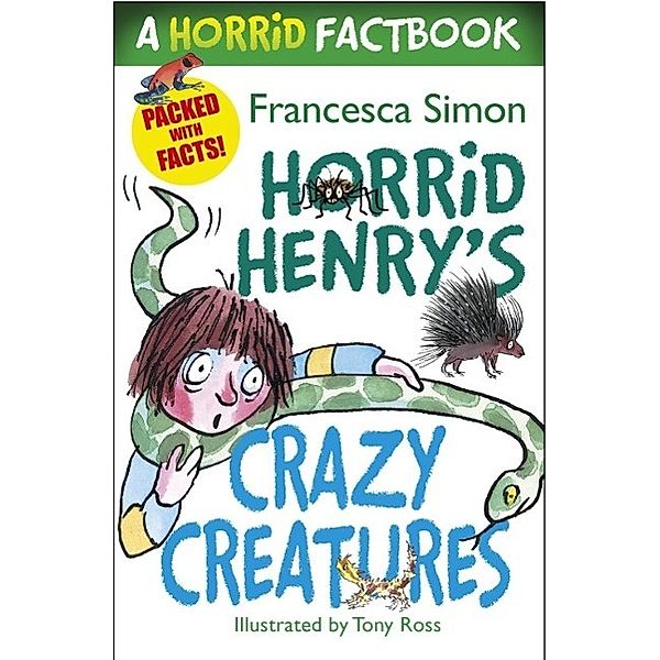 Horrid Henry's Crazy Creatures / Horrid Henry Bd.1, Francesca Simon